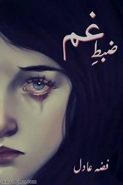 Zabt e Gham by Fiza Adil Urdu Romantic Novel